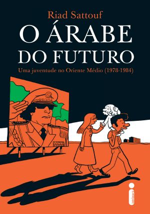 [L'Arabe du futur 01] • O árabe do futuro - Uma juventude no Oriente Médio ( 1978 - 1984)